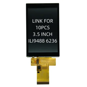 Линк за 10шт 3,5-инчов Сензорен панел ILI9488 6236 с Капацитивен екран с Широк Зрителен 320RGB * 480 40PIN connector MCU I8080 8BIT/16BIT SPI